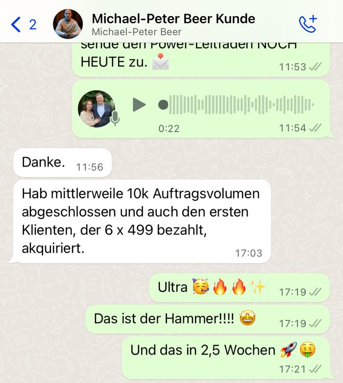 WhatsApp von Michael-Peter Beer: Hab mittlerweile 10k Auftragsvolumen abgeschlossen. Und das in 2,5 Wochen.